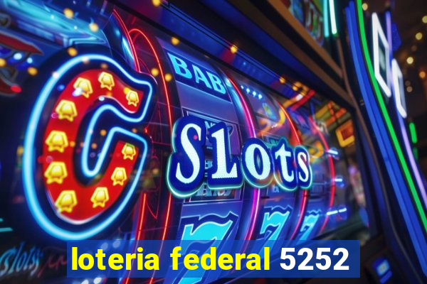 loteria federal 5252